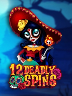 12 Deadly Spins