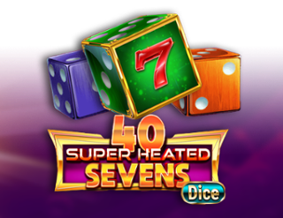 40 Super Heated Sevens – Dice