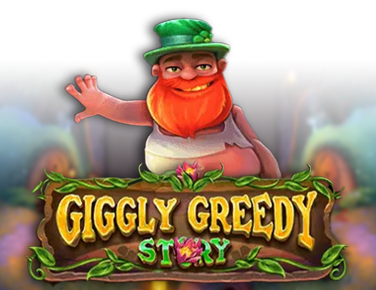 Giggly Greedy Story