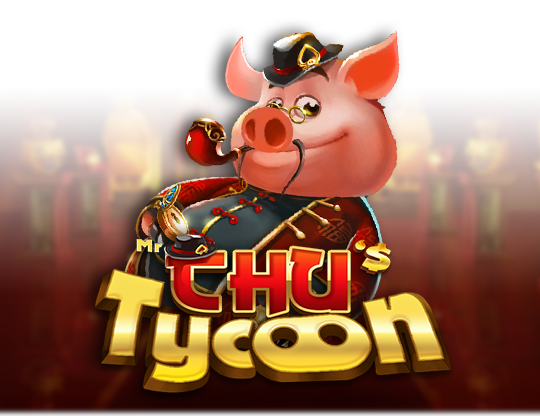 Mr Chu Tycoon