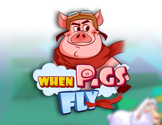 When Pigs Fly