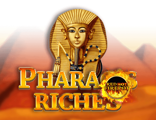 Pharao's Riches - Red Hot Firepot