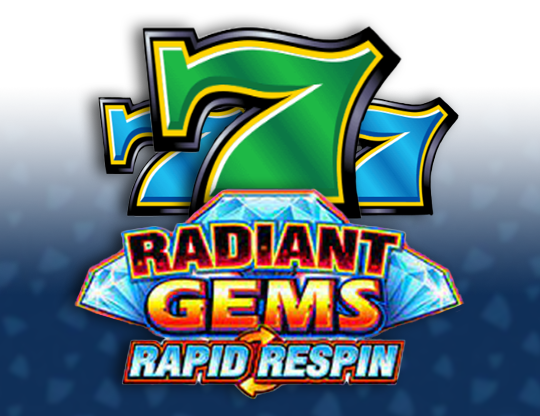 Radiant Gems Rapid Respin