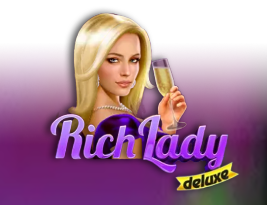 Rich Lady Deluxe