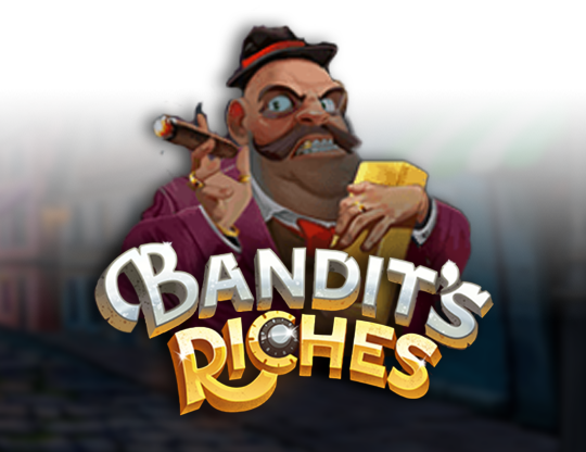 Bandit's Riches