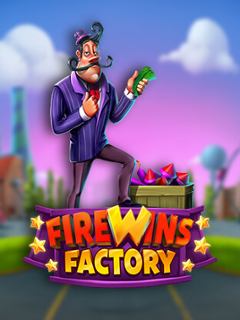 FireWins Factory