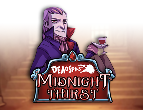 Midnight Thirst Deadspins