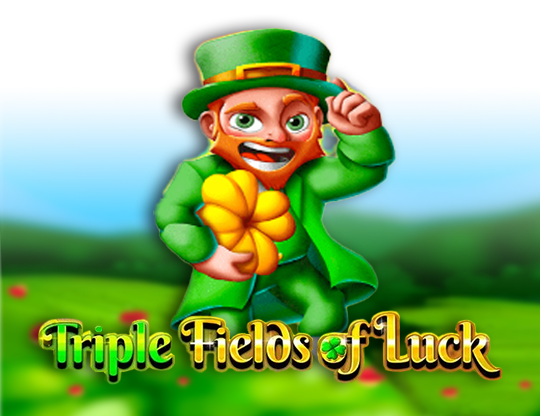 Triple Fields of Luck
