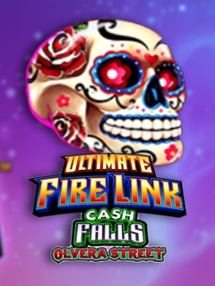 Ultimate Fire Link Cash Falls Olvera Street