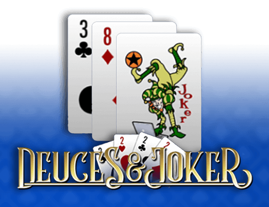 Deuces and Joker