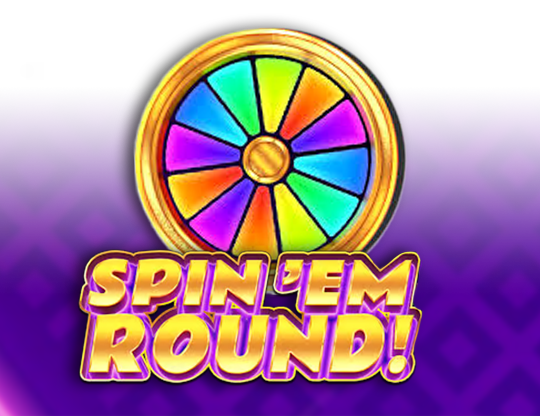 Spin 'Em Round