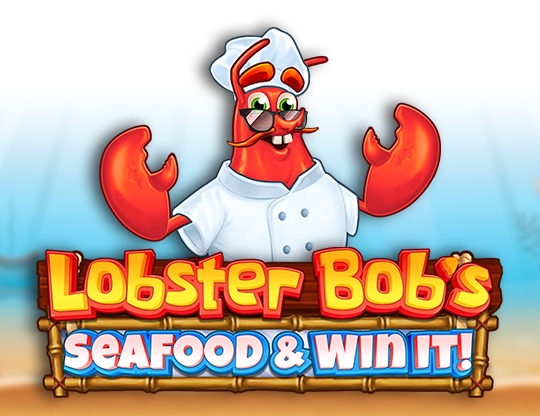 Lobster Bob’s Sea Food and Win It