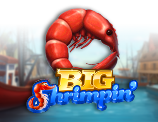 Big Shrimpin’