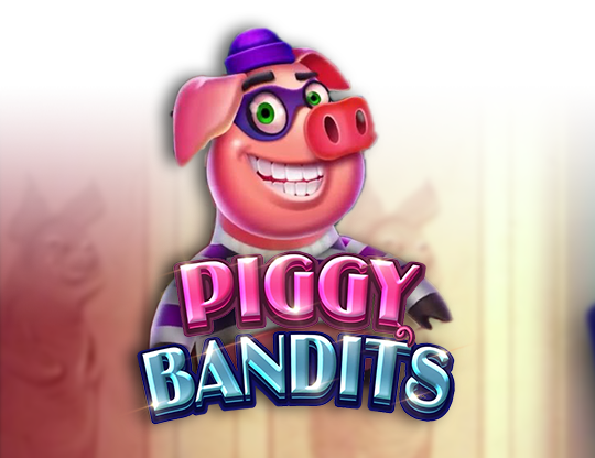 Piggy Bandits