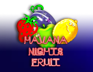 Havana Nights Fruit