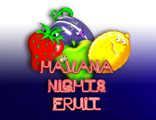Havana Nights Fruit