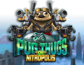 Pug Thugs of Nitropolis