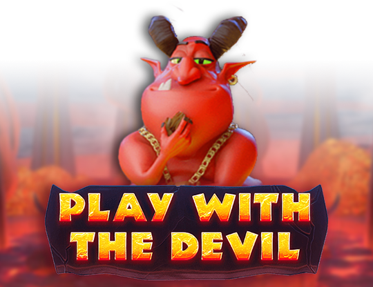 Play with the Devil