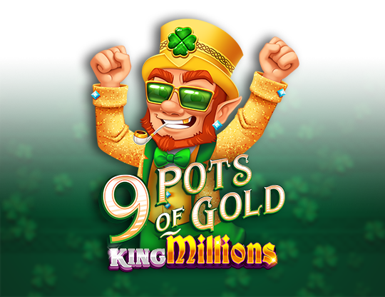 9 Pots of Gold King Millions