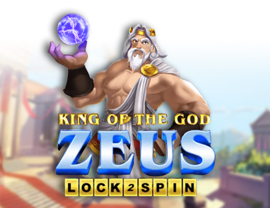 King of the God Zeus Lock 2 Spin