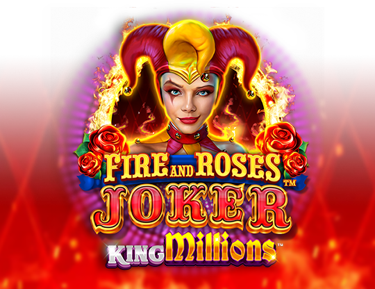 Fire and Roses Joker King Millions