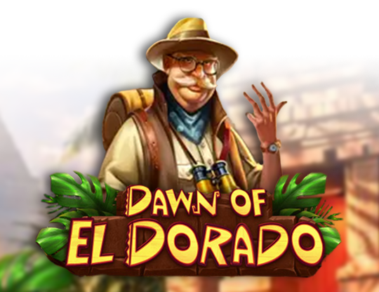 Dawn of El Dorado