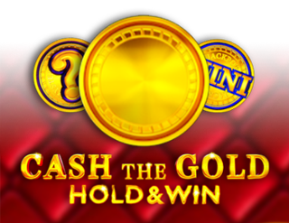 Cash The Gold Hold & Win