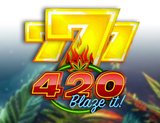 420 Blaze It