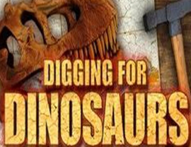 Digging for Dinosaurs