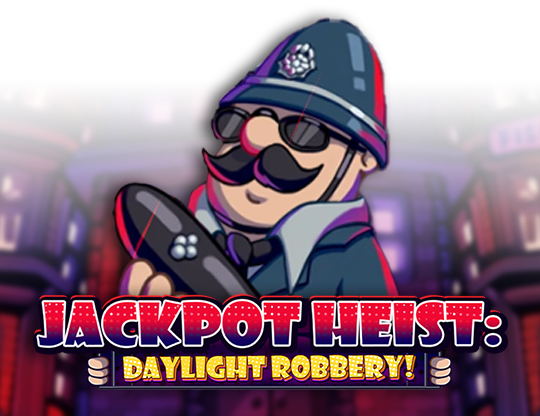Jackpot Heist Daylight Robbery