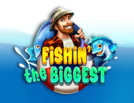 Fishin' The Biggest