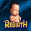 Rebirth