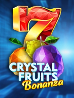 Crystal Fruits Bonanza