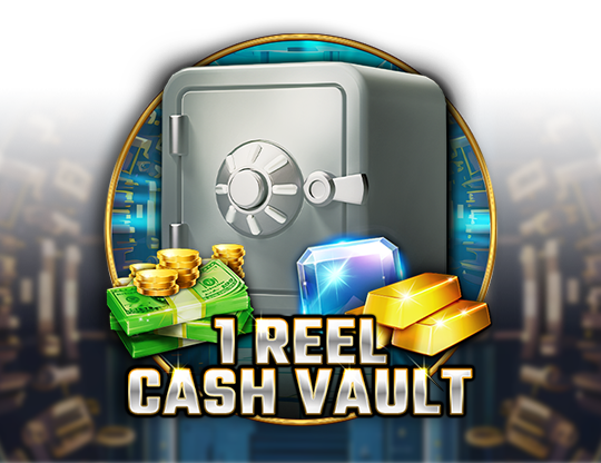 1 Reel - Cash Vault