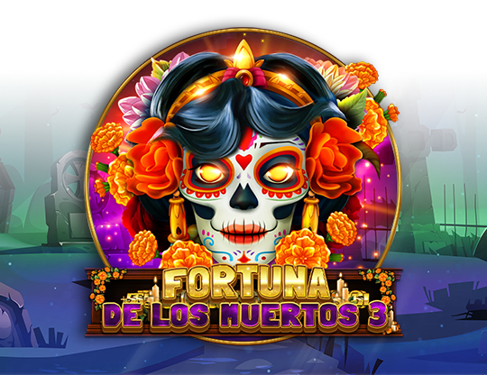 Fortuna De Los Muertos 3