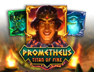 Prometheus Titan of Fire