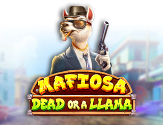 Mafiosa Dead or a Llama