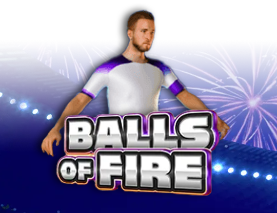 Balls of Fire