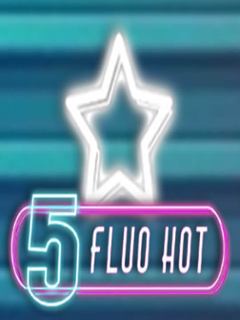 Fluo Hot 5