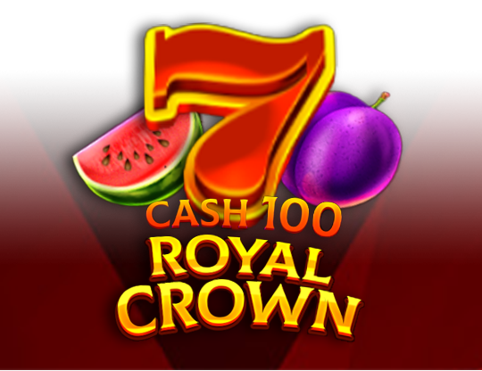 Cash 100 Royal Crown