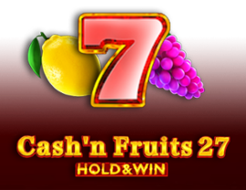 Cash'n Fruits 27 Hold And Win