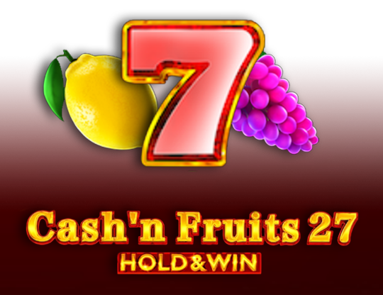 Cash'n Fruits 27 Hold And Win