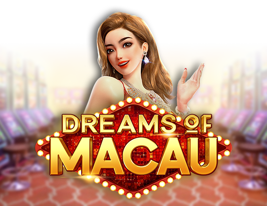 Dreams of Macau