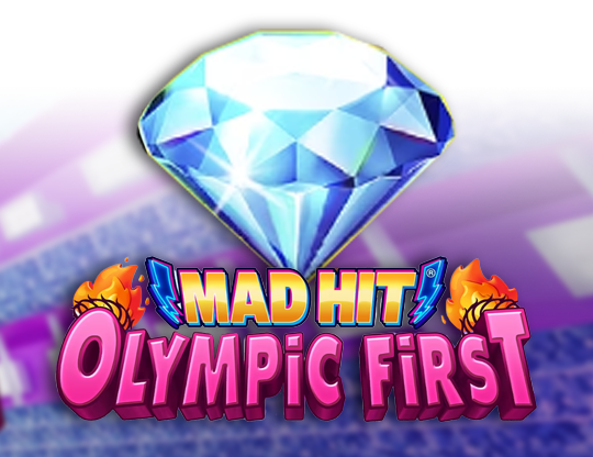Mad Hit Olympic First